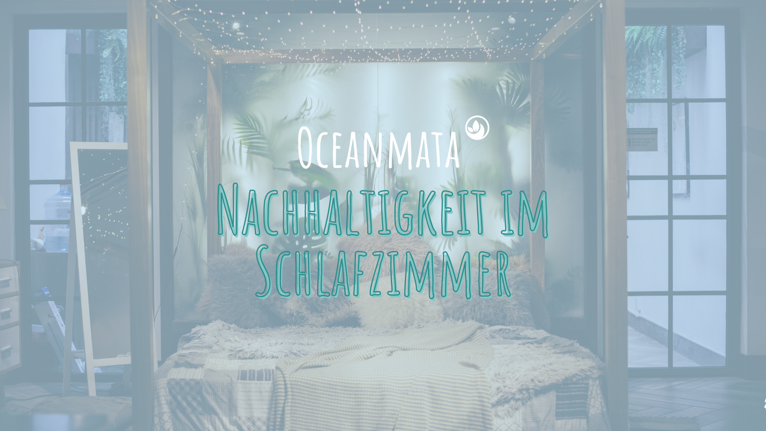 Nachhaltigkeit im Schlafzimmer